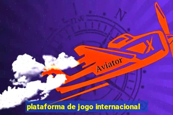 plataforma de jogo internacional