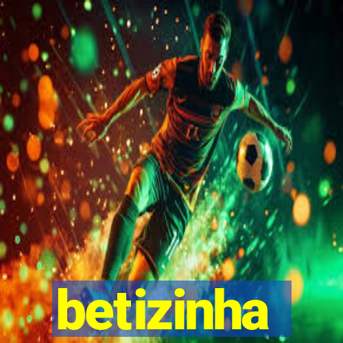 betizinha