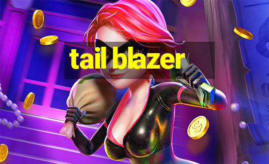 tail blazer