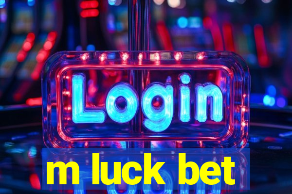 m luck bet