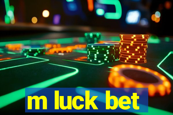 m luck bet