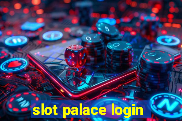 slot palace login