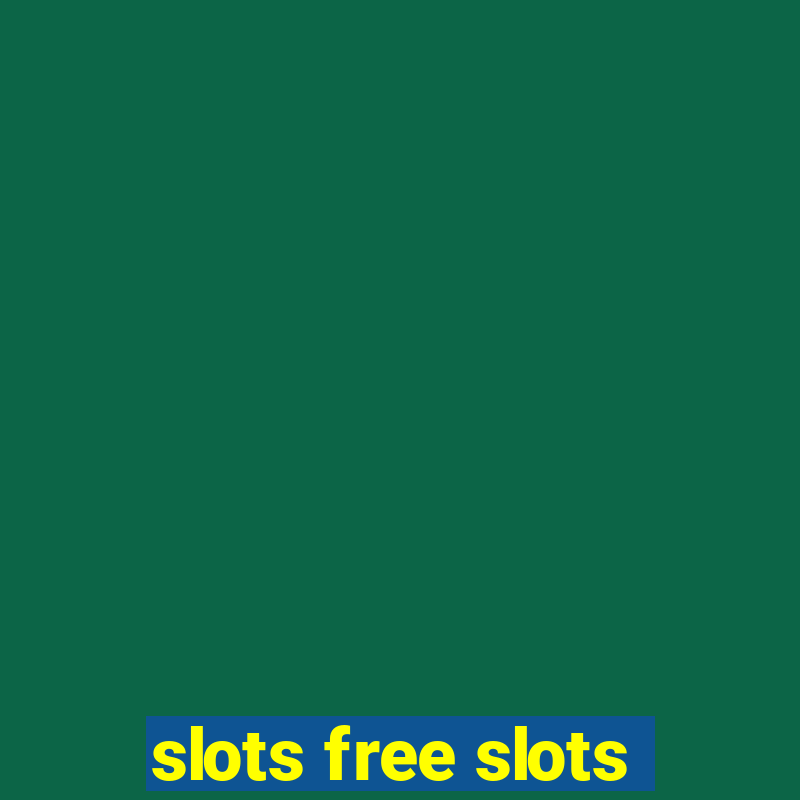 slots free slots