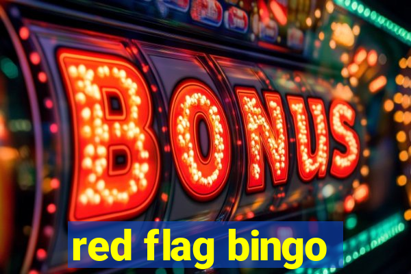 red flag bingo