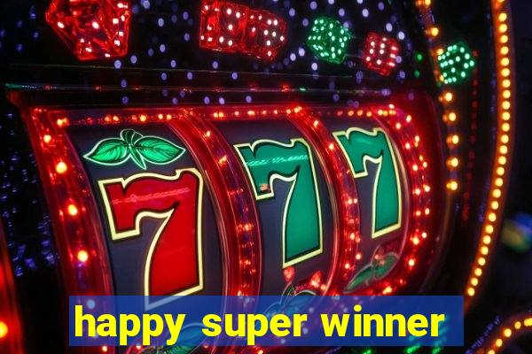 happy super winner