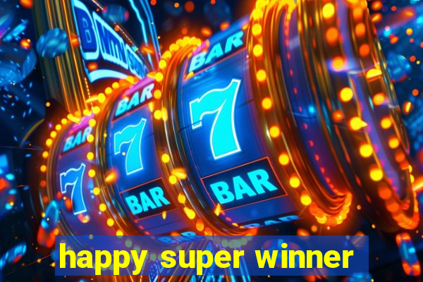 happy super winner