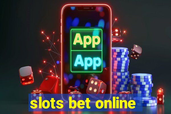 slots bet online