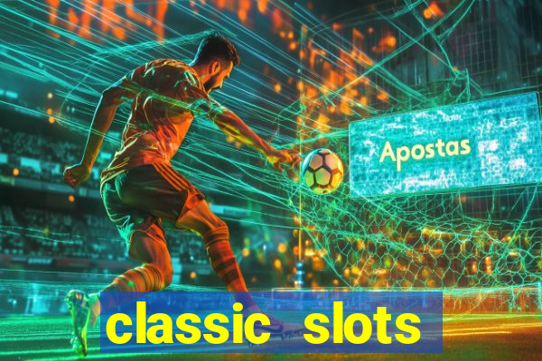 classic slots online game