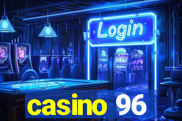 casino 96