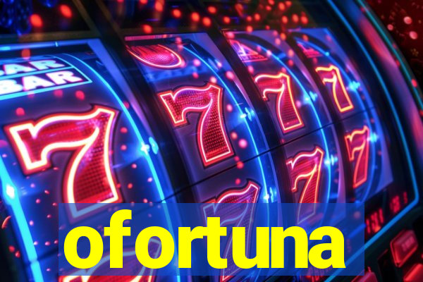 ofortuna