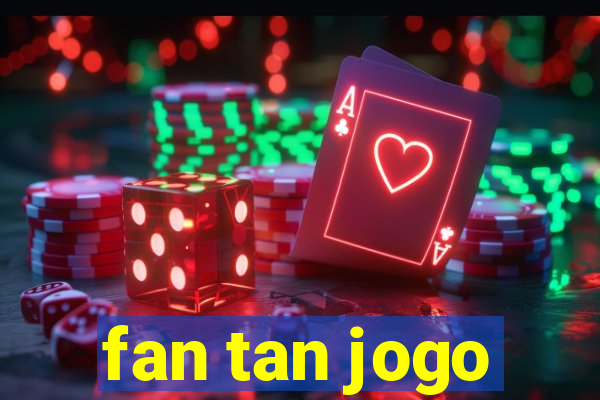 fan tan jogo