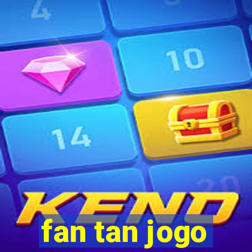 fan tan jogo