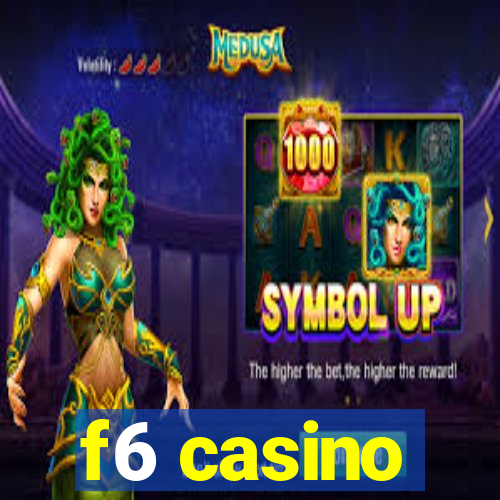 f6 casino