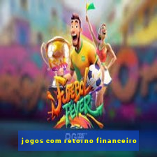 jogos com retorno financeiro