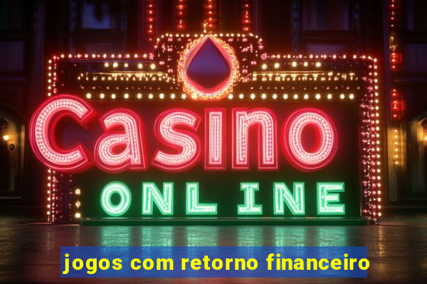 jogos com retorno financeiro