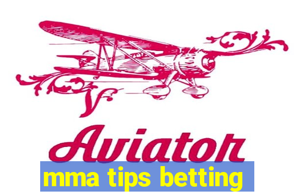 mma tips betting