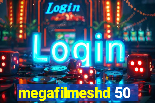 megafilmeshd 50