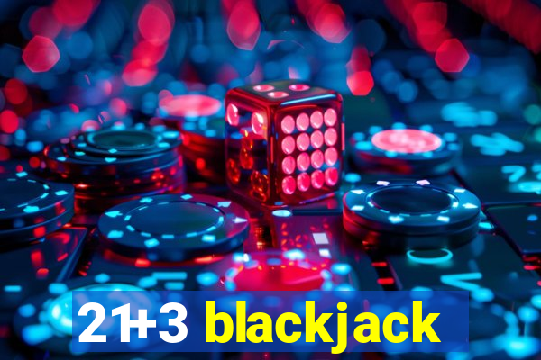 21+3 blackjack