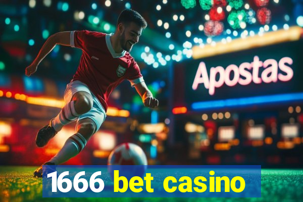 1666 bet casino