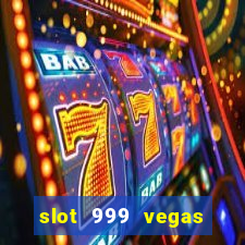 slot 999 vegas game 2