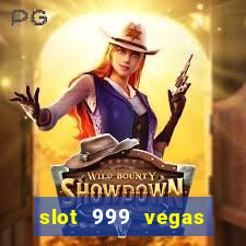 slot 999 vegas game 2