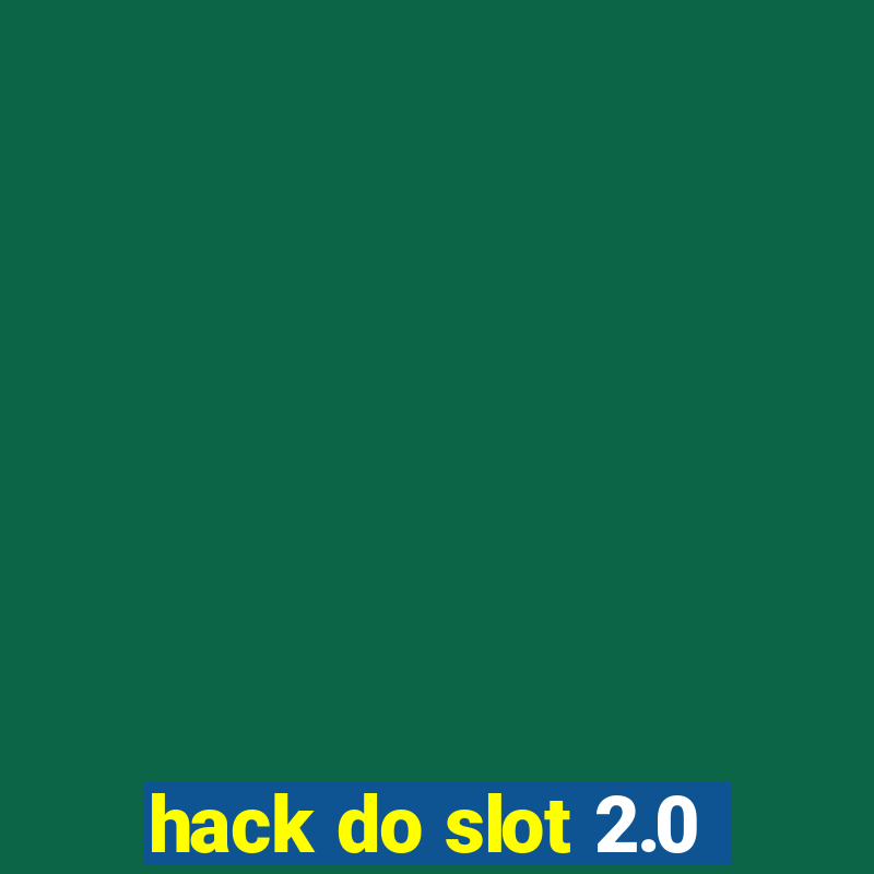 hack do slot 2.0