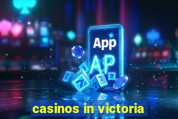 casinos in victoria