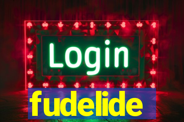 fudelide