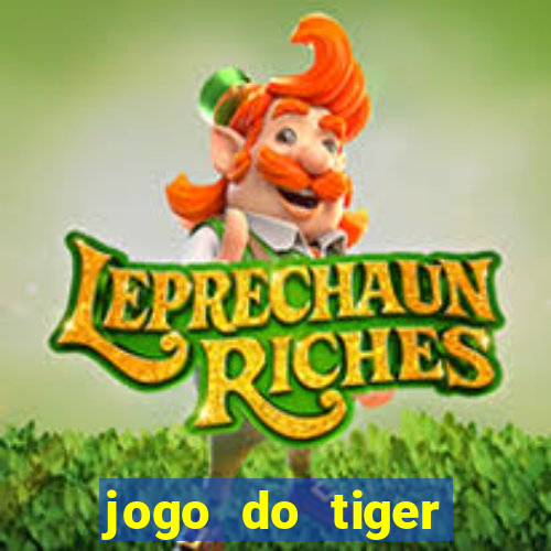 jogo do tiger bonus sem deposito