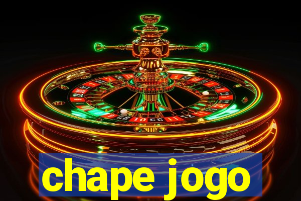 chape jogo