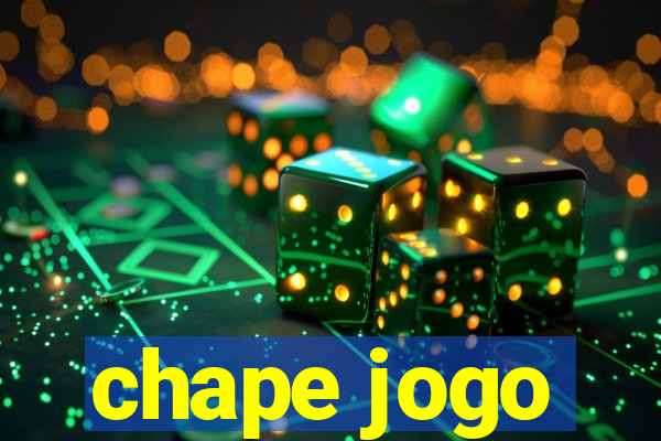 chape jogo