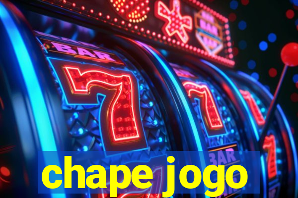 chape jogo