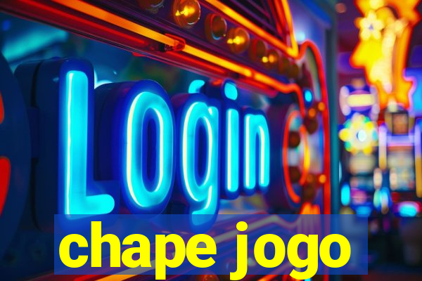 chape jogo