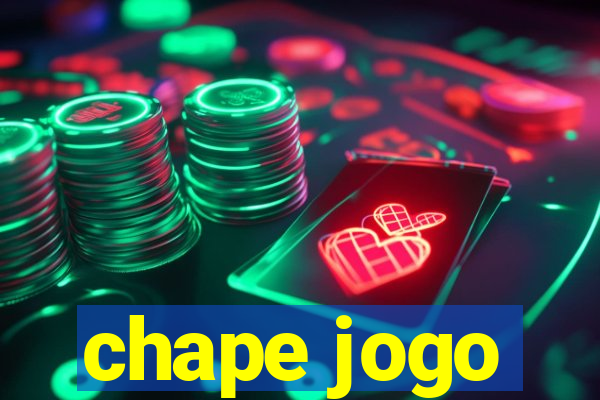 chape jogo