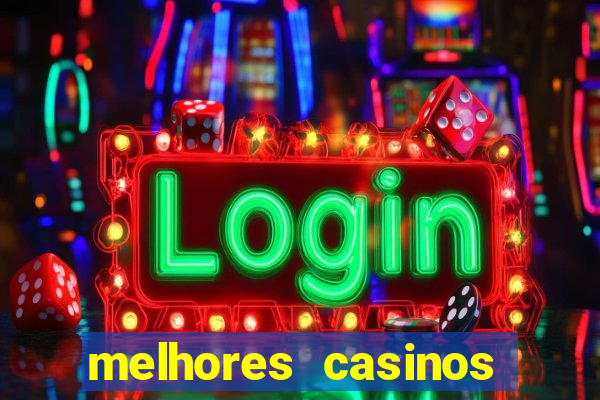 melhores casinos online com b?nus de registo