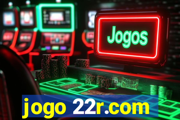 jogo 22r.com