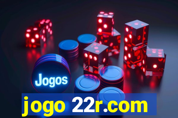 jogo 22r.com