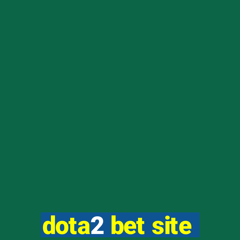 dota2 bet site