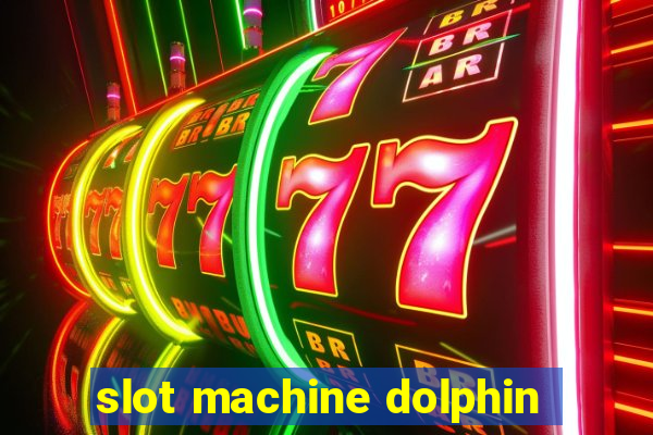 slot machine dolphin