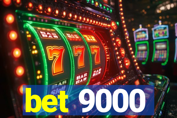 bet 9000