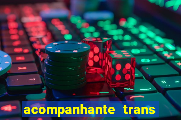 acompanhante trans em santos