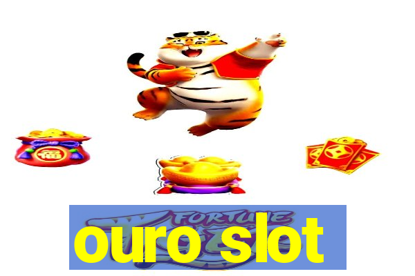 ouro slot