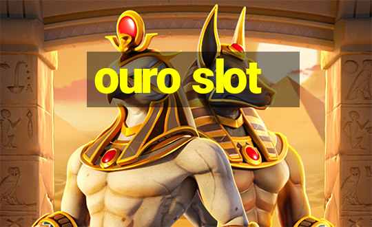 ouro slot