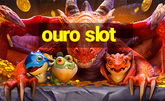 ouro slot