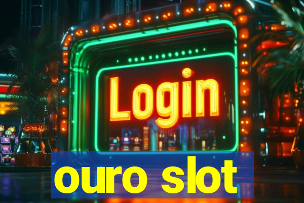 ouro slot