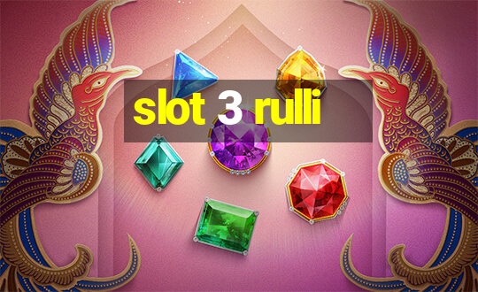 slot 3 rulli