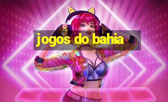 jogos do bahia