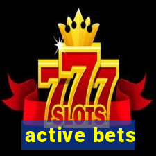 active bets