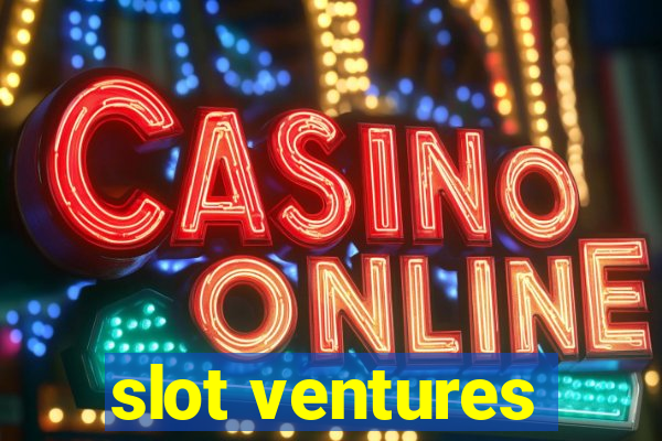 slot ventures