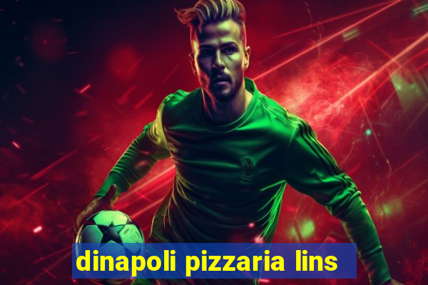 dinapoli pizzaria lins